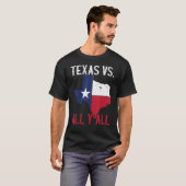 T-shirt Texas Pride Home État Texas Vs All Y'All (Devant entier)