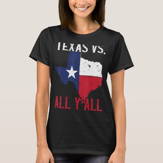 T-shirt Texas Pride Home État Texas Vs All Y'All (Devant)