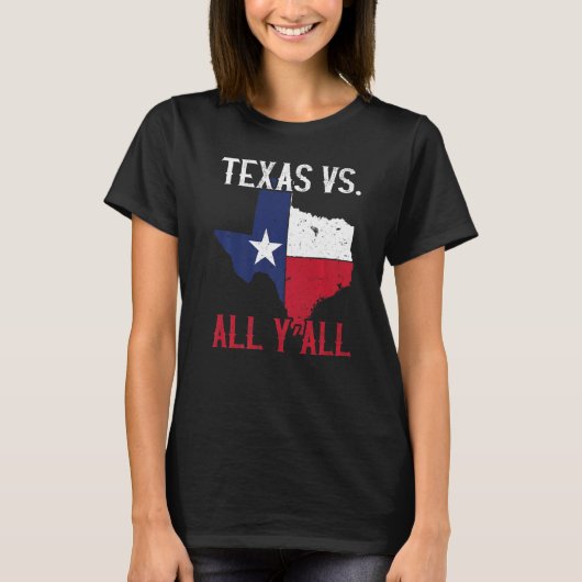 T-shirt Texas Pride Home État Texas Vs All Y'All (Devant)