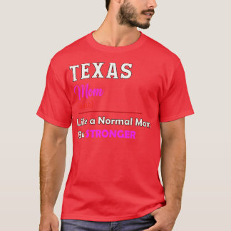 T-shirt Texas Stronger Mom