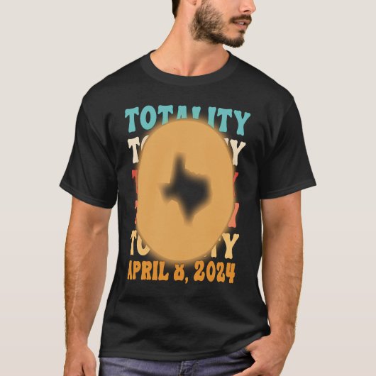 T-shirt Texas Totality Solar Eclipse 8 avril 2024 Astronom (Devant)