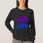 T-shirt Text Me When You Hit Zero (Devant)