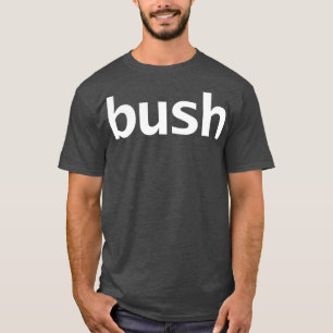 T-shirt Texte blanc de la typographie minimale de Bush