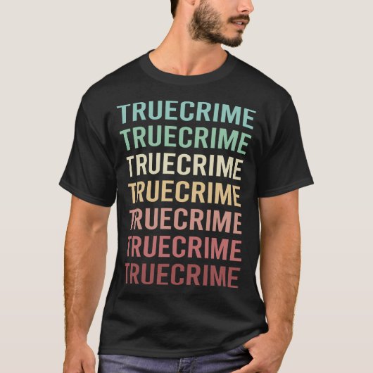 T-shirt Texte coloré Véritable crime (Devant)