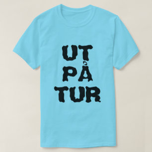 T-shirt Texte norvégien Ut på tur - sortie en voyage