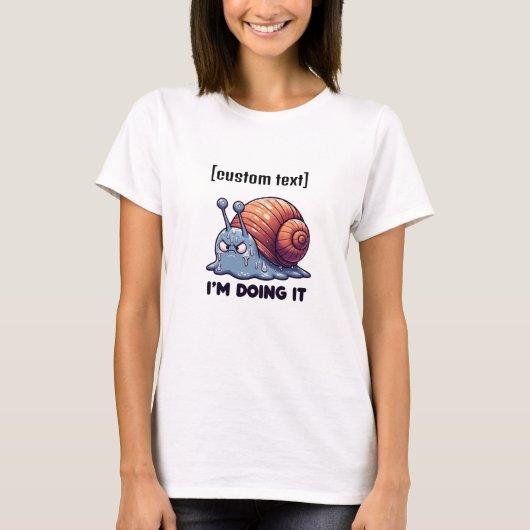 T-shirt Texte personnalisé Funny Sweaty Snail Motivation (Devant)