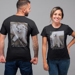 T-shirt Texte photo recto verso personnalisé<br><div class="desc">Créez votre propre t-shirt,  que ce soit pour un événement de collecte de fonds,  d'anniversaire,  de funérailles ou juste pour le plaisir. Ce modèle est déjà installé avec une photo et un texte à la fois sur le devant et le dos du t-shirt.</div>
