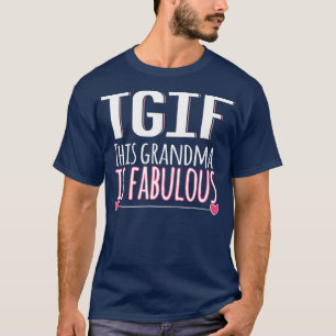 T-shirt TGIF Cette grand-mère est fabuleux cadeau de la fê