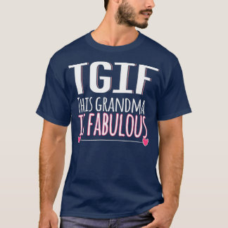 T-shirt TGIF Cette grand-mère est fabuleux cadeau de la fê