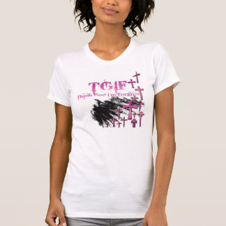 T-shirt TGIF = remercient Dieu que je suis pardonné