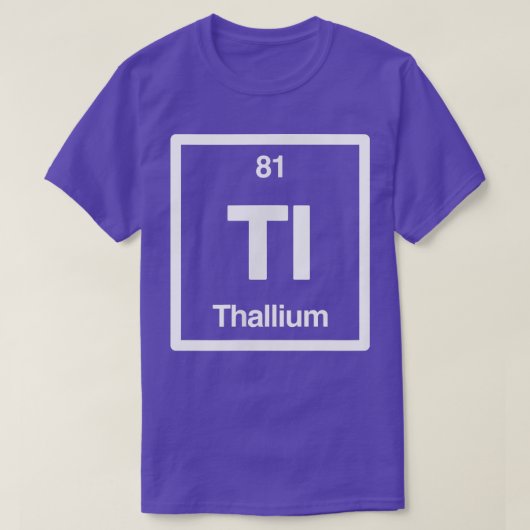 T-shirt Thallium - Tl - Tableau périodique des éléments -  (Design devant)