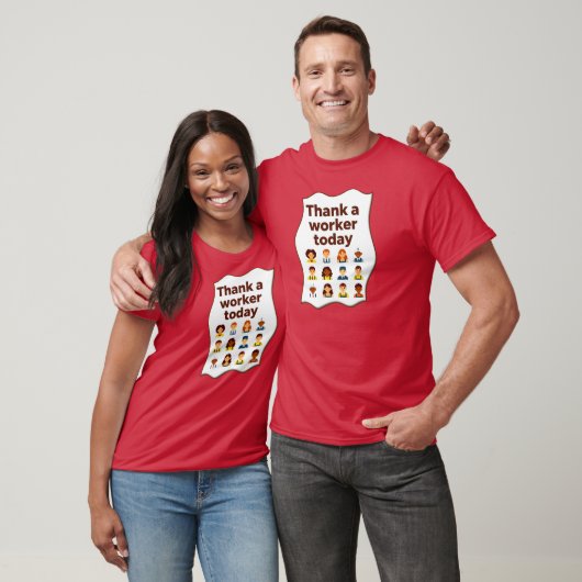 T-shirt Thank a Worker Today Diversity Workers Design (Unisexe)