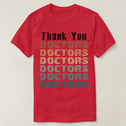 T-shirt THANK YOU Doctors Nurses and Medical Teams Best He (Design devant)