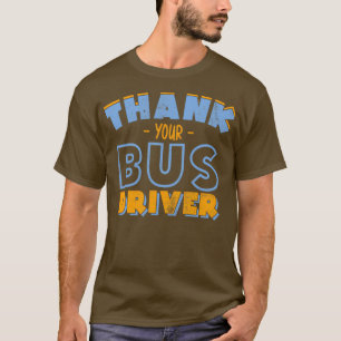 T-shirt Thank you your bus driver bus gift trip