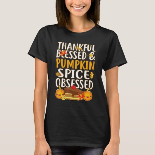T-shirt Thankful Blessed And Pumpkin Spice Obsessed Thanks (Devant)