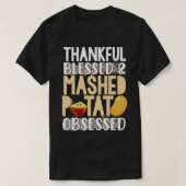 T-shirt Thankful Blessed Mashed Potato Obsessed (Design devant)
