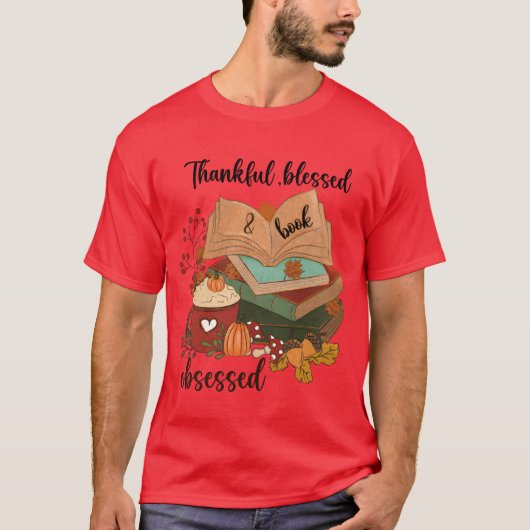 T-shirt Thankful Blessed Obsessed Book funny (Devant)