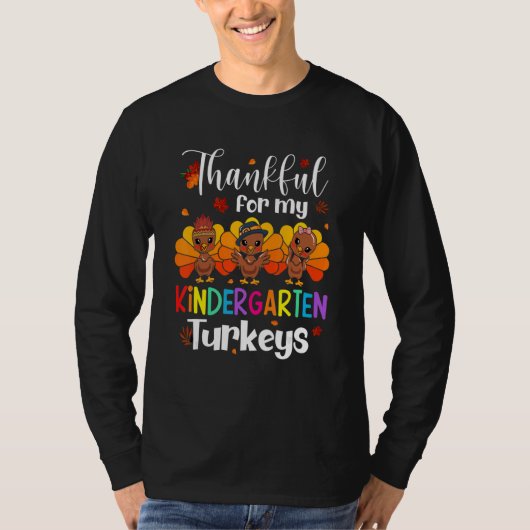 T-shirt Thankful For My Kindergarten Turkeys Thanksgiving  (Devant)