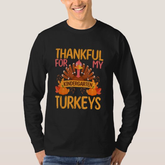 T-shirt Thankful For My Kindergarten Turkeys Thanksgiving  (Devant)