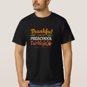 T-shirt Thankful For My Preschool Turkeys