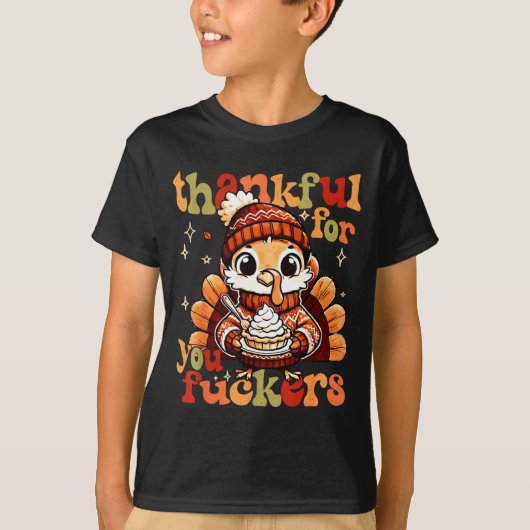 T-shirt Thankful For You Forers Thanksgiving Turkey Pumpki (Devant)
