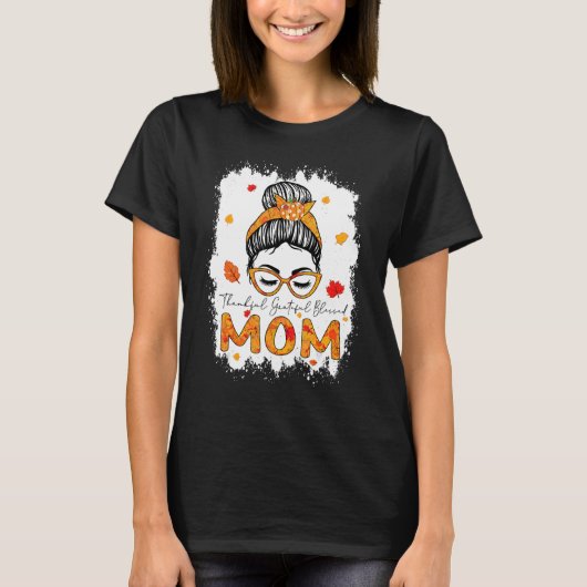 T-shirt Thankful Grateful Blessed Mom Pumpkins Messy Bun (Devant)