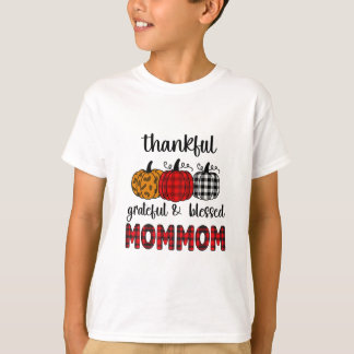 T-shirt Thankful Grateful Blessed Mommom Thanksgiving Fami