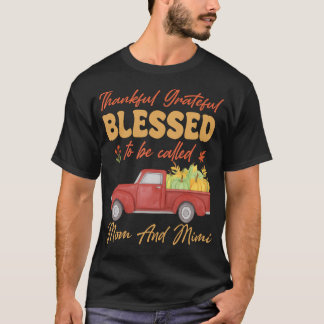 T-shirt Thankful Grateful Blessed To Be Called Mom And Mim