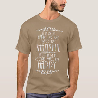 T-shirt Thankful People are Happy Inspirational Thanksgivi