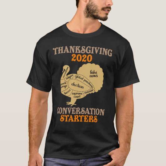 T-shirt Thanksgiving 2020 Conversation Starter Funny Turk (Devant)