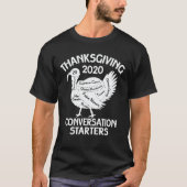 T-shirt Thanksgiving 2020 Conversation Starter Funny Turk (Devant)