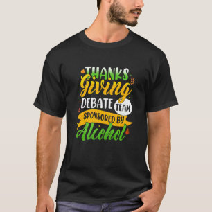 T-shirt Thanksgiving Debate Team Alcohol Premium