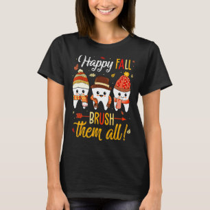 T-shirt Thanksgiving Dentist Happy Fall Brush Tous