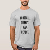 T-shirt Thanksgiving Football turkey nap répéter drôle (Devant)