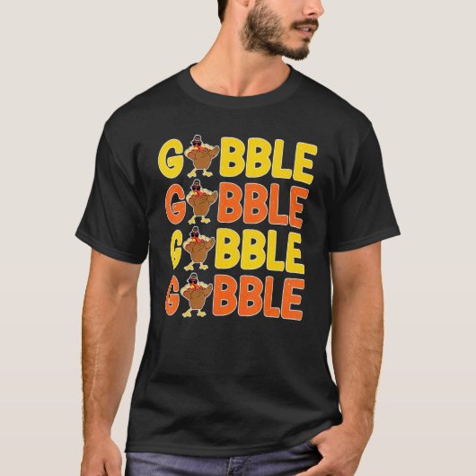 T-shirt Thanksgiving Gobble Greeting  Dinner Turkey (Devant)