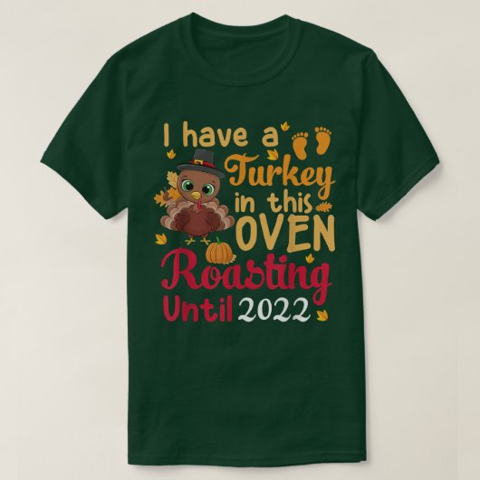 T-shirt Thanksgiving I Have A Turkey In This Oven Pregnanc (Design devant)