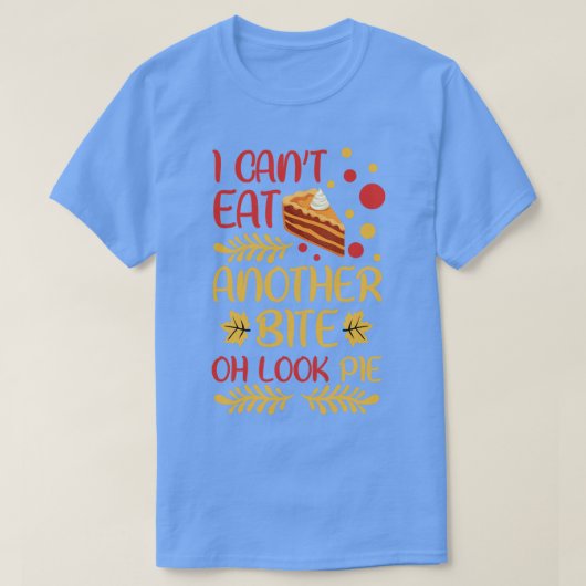T-shirt Thanksgiving Je Ne Peux Pas Manger Un Autre Bite O (Design devant)