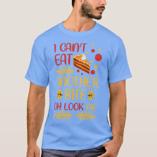 T-shirt Thanksgiving Je Ne Peux Pas Manger Un Autre Bite O