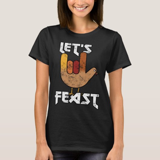 T-shirt Thanksgiving Let s Feast Turkey Rock & Roll (Devant)
