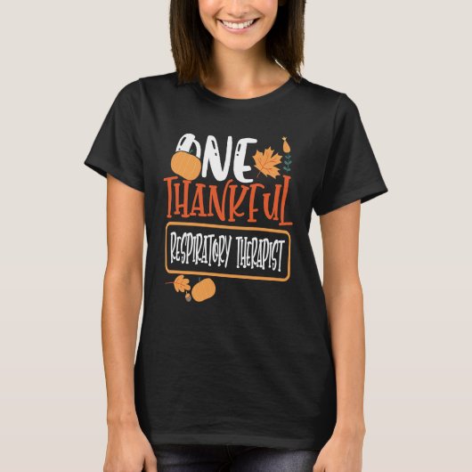 T-shirt Thanksgiving One Thankful Respiratory Therapist (Devant)