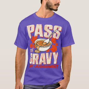 T-shirt Thanksgiving Passer Le Gravy Pas Le Jugement