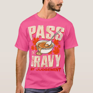 T-shirt Thanksgiving Passer Le Gravy Pas Le Jugement