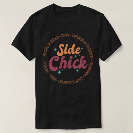 T-shirt Thanksgiving Side Chick (Design devant)