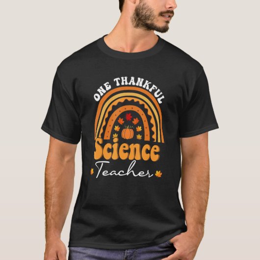 T-shirt Thanksgiving Teacher One Thankful Science Teacher  (Devant)
