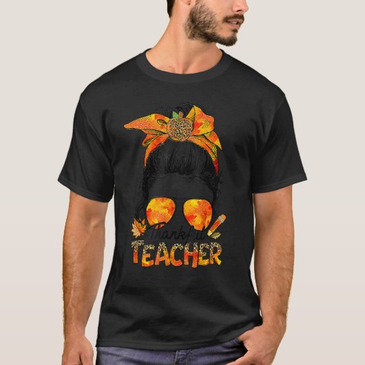 T-shirt Thanksgiving Thankful Teacher Messy Bun Leopard (Devant)