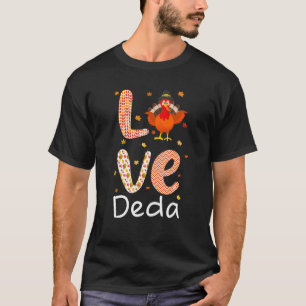 T-shirt Thanksgiving Theme Love Deda Happy Turkey Day Them