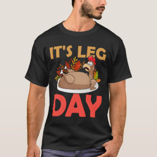 T-shirt Thanksgiving Turkey It'S Leg Day