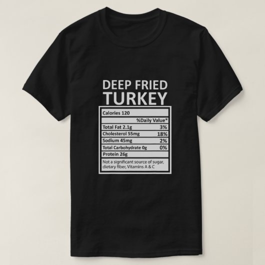 T-shirt Thanksgiving Xmas Funny Deep Fried Turkey Nutritio (Design devant)