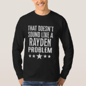 T-shirt That Doesnt Sound Like A Rayden Problem Name (Devant)