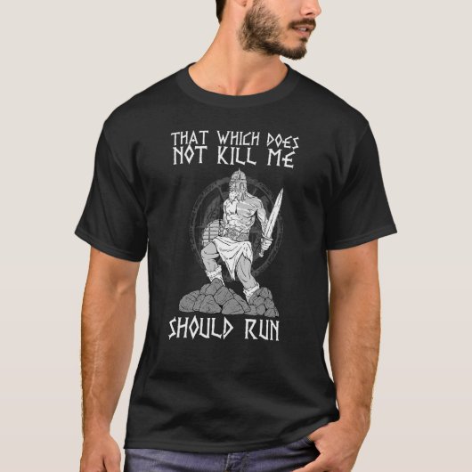 T-shirt That Which does not Kill Me Should Run I Valhalla  (Devant)